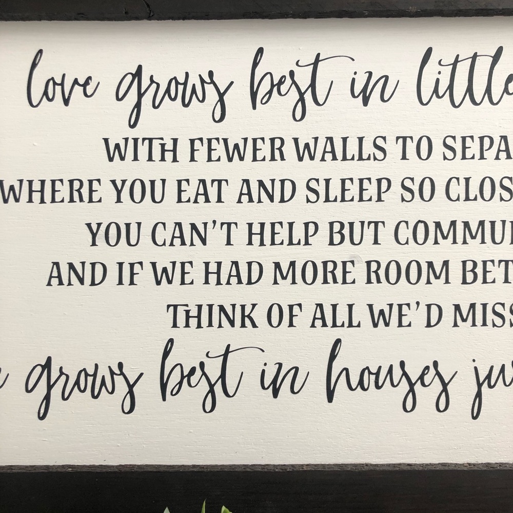 Love Grows Best In Little Houses Farmhouse Sign - Picture 3 of 8